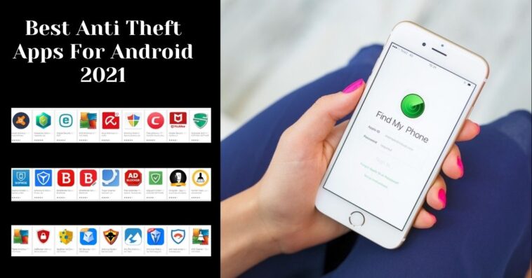 Best Anti Theft Apps For Android 2021