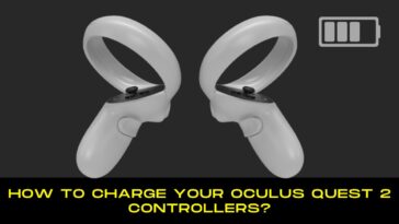 How To Charge Your Oculus Quest 2 Controllers?
