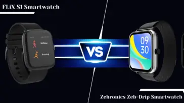 FLiX S1 Smartwatch Vs Zebronics Zeb-Drip Smartwatch