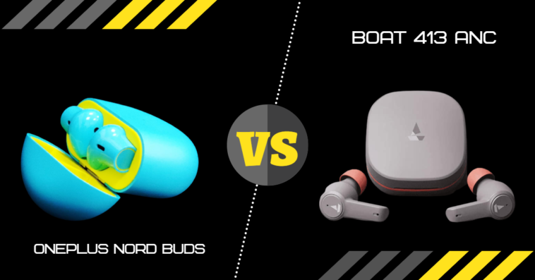 OnePlus Nord Buds Vs Boat 413 ANC