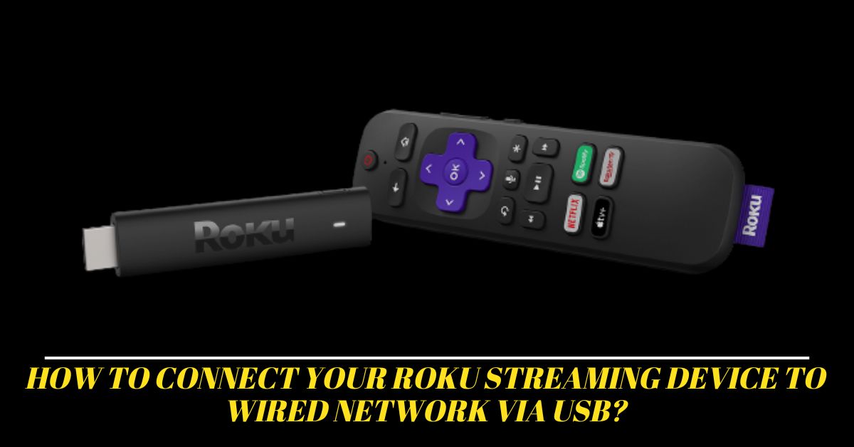 How To Connect Your Roku Streaming Device To Wired Network Via USB