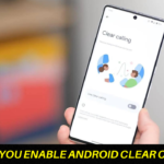 How Do You Enable Android Clear Calling