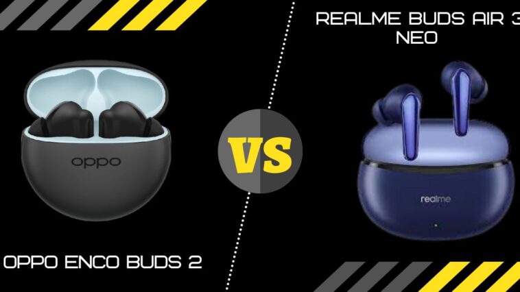 Oppo Enco Buds 2 Vs Realme Buds Air 3 Neo